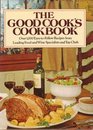 The Good Cook's Cookbook: Over 1, 000 Easy to Follow Recipes From Leading Food and Wine Specialists and Top Chefs