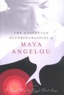 The Collected Autobiographies of Maya Angelou