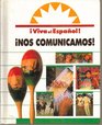 Viva El Espanol  Nos Comunicamos