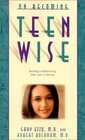 On Becoming Teen Wise Building a Relationship That Lasts a Lifetime