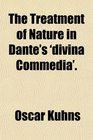 The Treatment of Nature in Dante's 'divina Commedia'