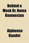 Behind a Mask Or Numa Roumestan