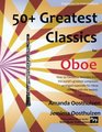 50 Greatest Classics for Oboe Instantly recognisable tunes by the world's greatest composers arranged especially for the oboe starting with the easiest