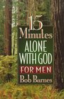 15 Minutes Alone With God for Men
