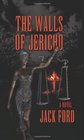 The Walls of Jericho A Novel