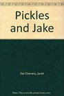 Pickles and Jake
