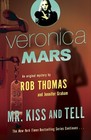 Mr. Kiss and Tell (Veronica Mars, Bk 2)