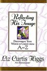 Reflecting His Image:  Discovering Your Worth in Christ From A to Z
