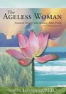 The Ageless Woman: Natural Health and Beauty After Forty with Maharishi Ayurveda