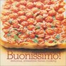 Buonissimo Easy Modern Recipes for Traditional Italian Cooking