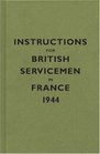 Instructions for British Servicemen in France, 1944 (Instructions for Servicemen S.)