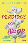 Aos Perdidos com Amor