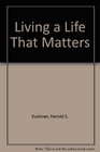 Living a Life That Matters