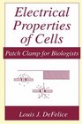 Electrical Properties of Cells Patch Clamp for Biologists