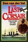 The Last Corsair Story of the Emden