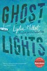 Ghost Lights A Novel