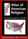 Atlas of American Religion The Denominational Era 17761990  The Denominational Era 17761990