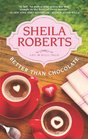 Better Than Chocolate (Life in Icicle Falls, Bk 1)