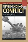 Neverending Conflict Israeli Military History