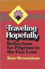 Traveling Hopefully Reflections for Pilgrims in the Fast Lane
