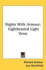 Nights With Armour Lighthearted Light Verse
