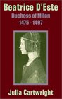 Beatrice D'Este Duchess of Milan 1475  1497