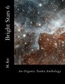 Bright Stars 6 An Organic Tanka Anthology