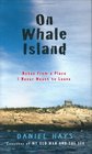 On Whale Island  Notes from a Place I Never Meant to Leave
