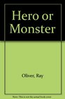 Hero or Monster
