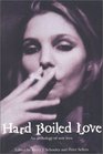 Hard Boiled Love An Anthology of Noir Love
