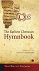 The Earliest Christian Hymnbook The Odes of Solomon