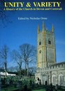 Unity And Variety A History of the Church in Devon and Cornwall