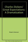 Charles Dickens' Great Expectations: A Dramatization