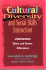 Cultural Diversity and Social Skills Instruction Understanding Ethnic and Gender Differences
