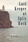 The Last Keeper at Split Rock