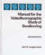 Manual for the videofluorographic study of swallowing