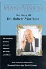 Man of Vision The Story of Dr Robert Morrison