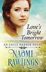 Love's Bright Tomorrow: Historical Christian Romance (Eagle Harbor)