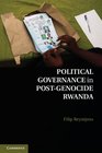 Political Governance in PostGenocide Rwanda