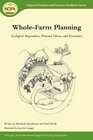 Whole Farm Planning Ecological Imperatives Personal Values and Economics