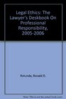 Legal Ethics The Lawyer's Deskbook On Professional Responsibility 20052006