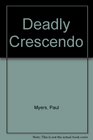 Deadly Crescendo
