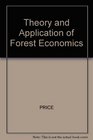 Theory and Application of Forest Economics