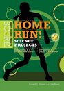 Home Run Science Projects With Baseball and Softball