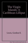 The Virgin Islands A Caribbean Lilliput