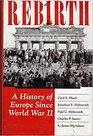 Rebirth A History Of Europe Since World War Ii