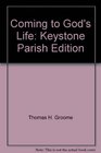 Coming to God's Life Keystone Parish Edition