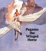 Pegasus the Winged Horse