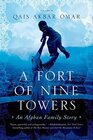 A Fort of Nine Towers An Afghan Family Story
