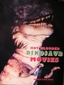 Hot Blooded Dinosaur Movies